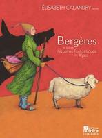Bergères et autres histoires fantastiques des Alpes
