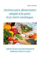 Dictionnaire alimentaire adapté à la pose d'un stent cardiaque., -