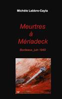 Meurtres à Mériadeck, Bordeaux, juin 1940