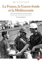La France, la Guerre froide et la Méditerranée, Des accords d'Evian à la Perestroïka