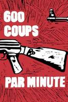 600 Coups par minutes