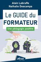 Le guide du formateur, Une pédagogie positive