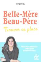 Belle mère, beau-père , trouver sa place