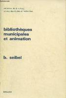 Bibliothèques municipales et animation.