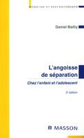 L'angoisse de séparation, chez l'enfant et l'adolescent