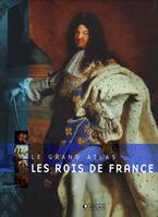 Le grand Atlas Les rois de France