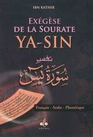 Exégèse de la sourate Yâ-Sîn - arabe-français-phonétique