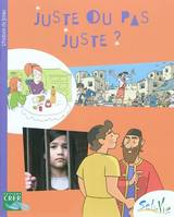 Juste ou pas juste ? / l'histoire de Jonas, l'histoire de Jonas