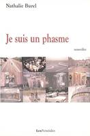 Je suis un phasme : nouvelles