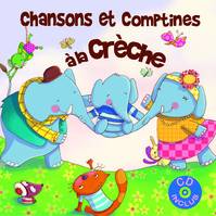 CHANSONS ET COMPTINES A LA CRECHE LIVRE + CD