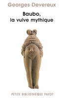 Baubo, la vulve mythique