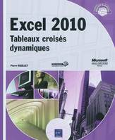 Excel 2010 - tableaux croisés dynamiques