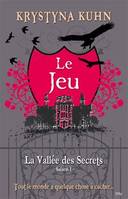 La vallée des secrets, 1, Le Jeu série La Vallée Perdue