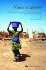 Naître et devenir, Anthropologie de la petite enfance en pays soninké (Mali)