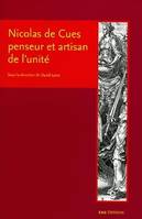 Nicolas de Cues, penseur et artisan de l'unité, Conjectures, concorde, coïncidence des opposés