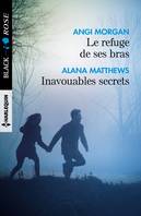 Le refuge de ses bras - Inavouables secrets, 1 livre acheté = des cadeaux à gagner