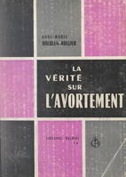 La vérité sur l'avortement, Deux enquêtes inédites