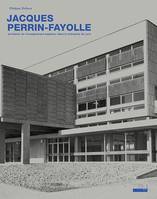 Jacques Perrin-Fayolle (1920-1990), Architecte de l'enseignement supérieur dans la métropole de lyon