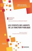 Les statuts des agents de la Fonction publique, Gérer les carrières des agents titulaires et contractuels