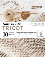 Tout sur le tricot, 10 modèles faciles à réaliser