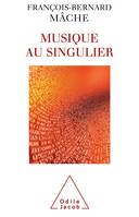 La Musique au singulier