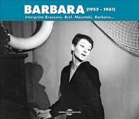 BARBARA INTERPRETE BRASSENS, BREL, MOUSTAKI, BARBARA  (1955 - 1961)