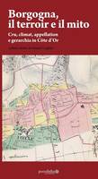 Borgogna, il terroir e il mito (Italien), Cru, climat, appellation e gerarchia in Côte d’Or