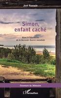 Simon, enfant caché, Dans la tourmente de la Seconde Guerre mondiale