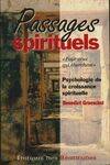 Passages spirituels : psychologie de la croissance spirituelle Groeschel, Benedict, psychologie du développement spirituel