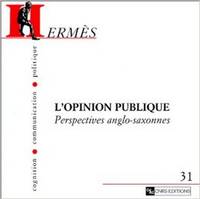 Hermès 31- L'opinion publique - Perspectives anglo-saxonnes