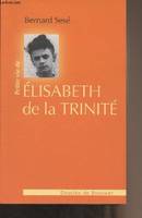 Petite vie de Elisabeth de la Trinité