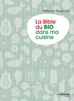 La bible du bio dans ma cuisine