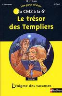 Le trésor des Templiers : Du CM2 à la 6e