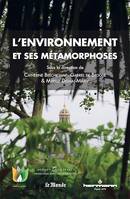 L'environnement et ses métamorphoses