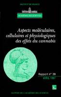 Aspects moléculaires, cellulaires et physiologiques des effets du cannabis (rapport de l'Académie des sciences N°39)