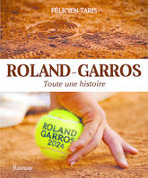 Rolland Garros 2024, Toute une histoire