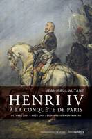 Henri IV à la conquête de Paris, Octobre 1589-août 1590. De Bagneux à Montmartre