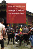 Sacrifice et violence, Réflexions autour d'une ethnographie au népal