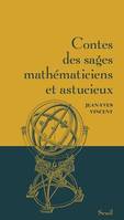 Contes des sages mathématiciens et astucieux