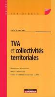 TVA et collectivités territoriales, opérations assujetties, droit à déduction, fonds de compensation pour la TVA