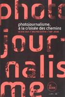 photojournalisme, a la croisee des chemins, le guide