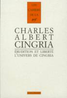 Érudition et liberté, L'univers de Charles-Albert Cingria