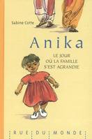 ANIKA - JOUR OU LA FAMILLE S'EST AGRANDIE (LE), le jour où la famille s'est agrandie