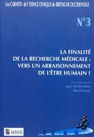 CARNETS ESPACE ETHIQUE SOIN BRETAGNE OCCIDENTALE N 3 SPIRITUALITE LA FINALITE DE, [actes du Colloque co-organisé par l'Espace éthique de Bretagne occidentale et l'Espace de réflexion éthique de Saint Brieuc, Bres