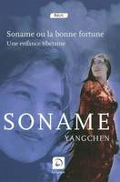 Soname ou la bonne fortune, une enfance tibétaine