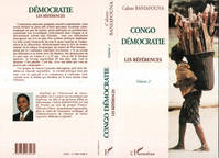 Congo démocratie., Volume 2, Les références, Congo démocratie, Tome 2 - Les références