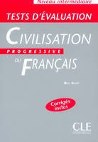 Tests d'evaluation civilisation progressive du francais intermediaire corriges inclus, Evaluation