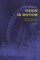 Vision in Motion - Streams of Sensation and Configurations of Time