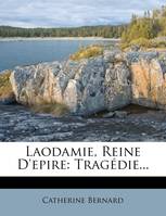 Laodamie, Reine D'epire, Tragédie...