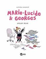 Marie-Lucide & Georges, Marie-Lucide et Georges, Tome 01, Amour vache